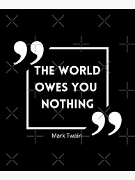 The World Owes You Nothing